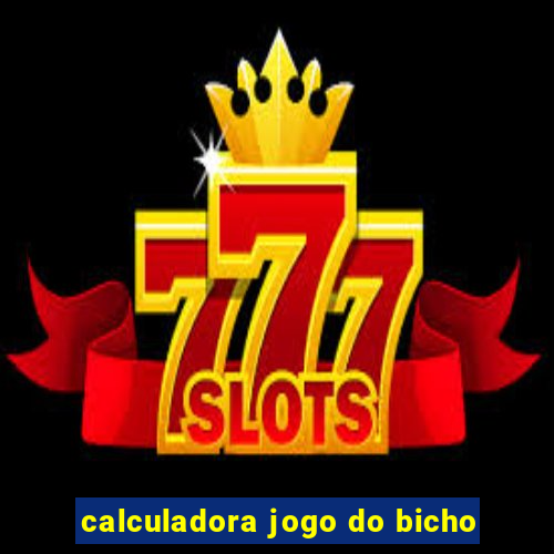 calculadora jogo do bicho